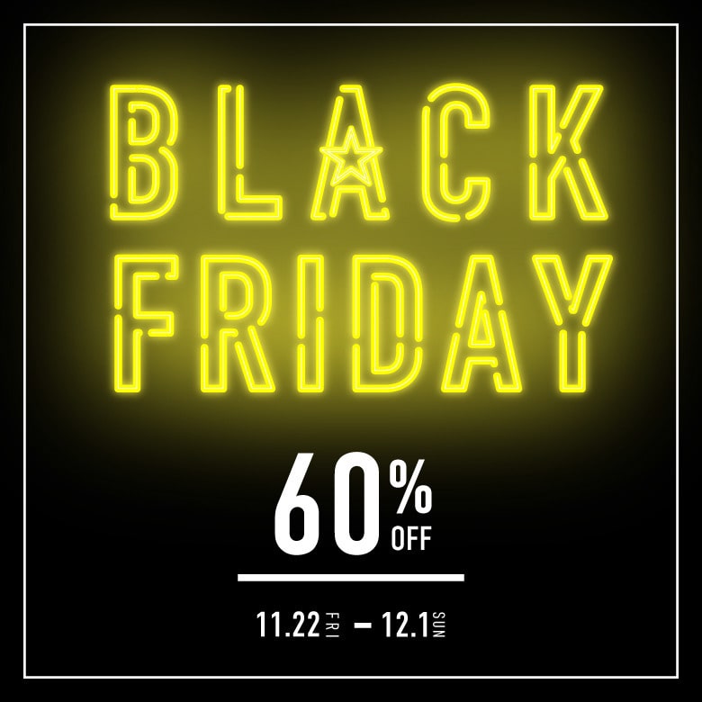 ★【UP TO 60％OFF】BLACK FRIDAY ★